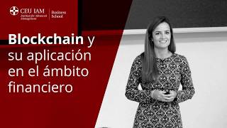 Blockchain y su aplicación en el ámbito financiero [upl. by Aimekahs]