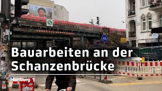 Bauarbeiten intensiviert So ist der Stand an der Schanzenbrücke [upl. by Ingunna201]