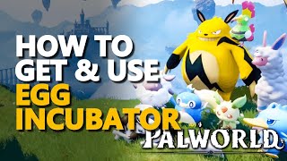 How to get and use Egg Incubator Palworld [upl. by Malloch628]