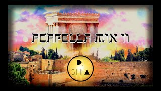 DJ SHIA  Jewish Sefira amp 3 Weeks  Acapella Mix II דיגיי שיעה  מוסיקת ספירה יהודית  וואקלי מיקס [upl. by Cichocki683]