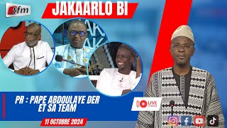 🚨🚨TFM LIVE  JAKAARLO BI avec Pape Abdoulaye DER et sa team  11 Octobre 2024 [upl. by Zetrauq]