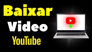 Como Baixar Videos do Youtube no PC  em Alta Qualidade 2024 [upl. by An]