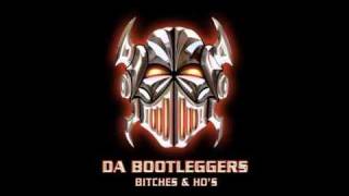 Da Bootleggers  Bitches amp Hos [upl. by Wachter963]