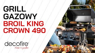 🔥 Broil King Crown 490  Grill Gazowy  DECOFIRE [upl. by Zaraf]