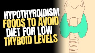 Foods to Avoid with Hypothyroidism  Essential Diet Tips for Low Thyroid Levels [upl. by Ikkaj]