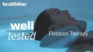 Well Tested Flotation Therapy  Healthline [upl. by Neyut]