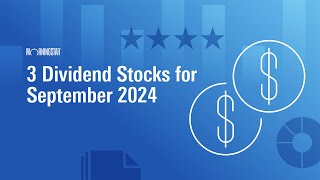 3 Dividend Stocks for September 2024 [upl. by Josy]