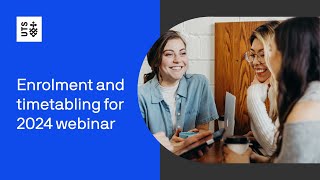 Enrolment and timetabling for 2024 webinar [upl. by Veal]