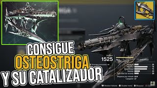 Consigue el nuevo Subfusil Exotico OSTEOSTRIGA y su CATALIZADOR Destiny 2 [upl. by Ennayrb]