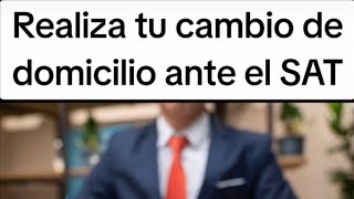 Te explico cómo realizar tu cambio de domicilio ante el SAT 🇲🇽 [upl. by Reis]