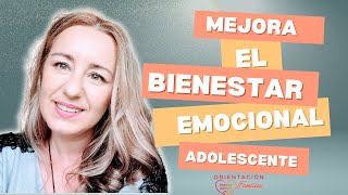 MEJORA EL BIENESTAR EMOCIONAL DE TU ADOLESCENTES [upl. by Crin]