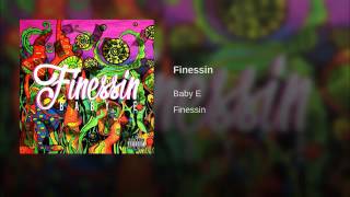 ❤BABY E FINESSIN❤ [upl. by Fugate]