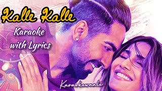 Kalle Kalle Karaoke with Lyrics  Chandigarh Kare Aashiqui  Karaokewaale [upl. by Artekal]