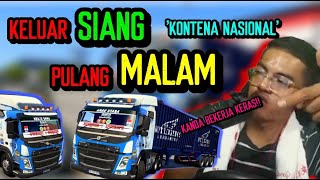 PILOT DARAT MUDA JAKA BAWAK VOLVO FM KONTENA NASIONAL  KELUAR SIANG  BALIK MALAM  ETS2 [upl. by Meuser]