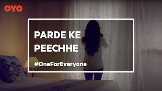 Parde Ke Peechhe  OYO Rooms Official [upl. by Lilac608]