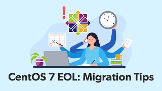 CentOS 7 EOL Migration Tips [upl. by Willa]