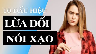 10 DẤU HIỆU BIỂU HIỆN NÓI DỐI CÁCH PHÁT HIỆN NÓI DỐI QUA LỜI NÓI CỬ CHỈ [upl. by Niemad953]