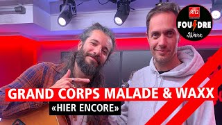 Grand Corps Malade et Waxx interprètent quotHier encorequot en live dans Foudre [upl. by Oby]