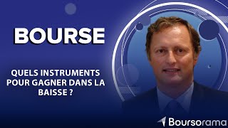 Bourse  quels instruments pour gagner dans la baisse [upl. by Annij]