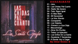 Santa Grifa  Albúm Las Chidas Pal Cuarto Completo  By Omar Gomez ♛ [upl. by Yenmor917]