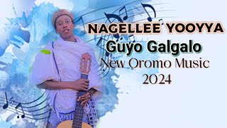 Guyo Galgalo quotNagellee Yooyyaquot New Oromo Music 2024 [upl. by Ondrea522]