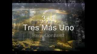 Rene Gonzalez  31 Tres Mas Uno [upl. by Cran845]