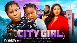 CITY GIRL Starring DESTINY ETIKO REGINA DANIELS DERA OSADEBE AND AKEEM ADEIZA [upl. by Kassandra]