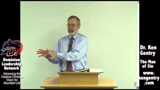 Ken Gentry on 2 Thessalonians 2  The Man of Lawlessness [upl. by Garaway]