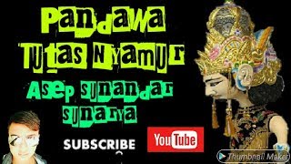 PANDAWA NYAMUR WAYANG GOLEK ASEP SUNANDAR SUNARYA [upl. by Ailahtan733]