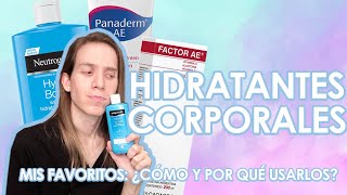 HIDRATANTES CORPORALES Mis favoritos ¿Cómo y por qué usar cremas hidratantes para el cuerpo [upl. by Aroved]