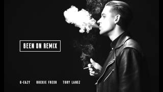 GEazy  Been On Remix ft Rockie Fresh amp Tory Lanez [upl. by Sandy]