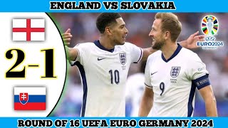 ENGLAND 2 VS 1 SLOVAKIA  Round Of 16 UEFA Euro Germany 2024 [upl. by Ainslie]