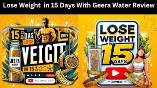 Lose Weight in 15 Days With Geera Water Review [upl. by Cire]