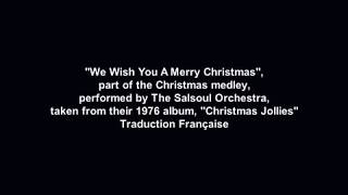 The Salsoul Orchestra  We Wish You A Merry Christmas Traduction Française [upl. by Artapoelc]