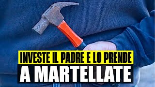 25ENNE LITIGA CON IL PADRE LO INVESTE E LO PRENDE A MARTELLATE ORRORE A SASSARI [upl. by Ignaz]