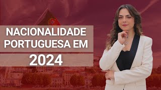 NACIONALIDADE PORTUGUESA EM 2024  O que você precisa saber [upl. by Sadye945]