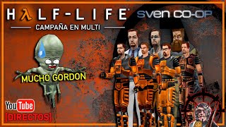 🔴 HalfLife Campaña en Multi Sven Coop MUCHO GORDON [upl. by Annua644]