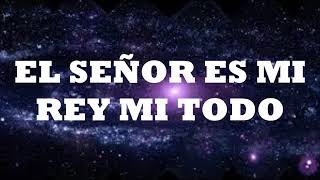 Mix Toda La noche sin parar El Señor es Mi Rey Video con letra [upl. by Renault]