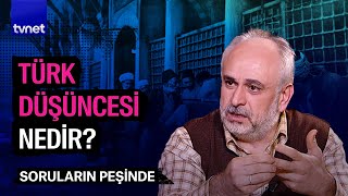 Modern Türk düşüncesinin kodları  Soruların Peşinde [upl. by Ecienahs]