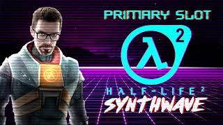 Half Life 2  Triage At Dawn Synthwave Primary Slot Remix [upl. by Einattirb]