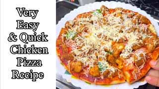 Very Easy amp Quick Chicken Pizza Recipe  Pizza Recipe [upl. by Tecil602]