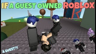 If A Guest Owned ROBLOX [upl. by Lamiv867]