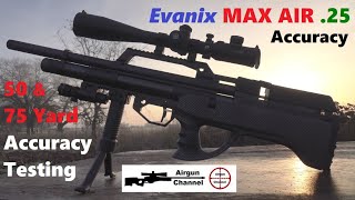 Evanix MAX AIR 25 cal Accuracy Testing  50 amp 75 Yards Bullpup Air Speed [upl. by Alleinad508]