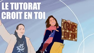 LE TUTORAT CROIT EN TOI [upl. by Anerual]