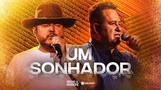 Bruno amp Marrone  Um Sonhador Clipe Oficial [upl. by Liatris]