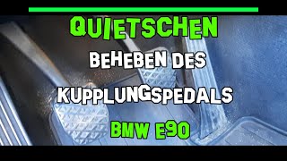 Quietschen beim treten des Kupplungspedals beheben der Geräusche des Kupplungspedals BMW e90 [upl. by Esiouqrut]