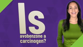 Is avobenzone a carcinogen [upl. by Naj]