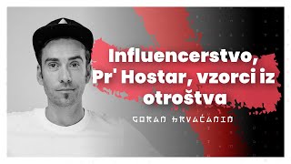 Influencerstvo PrHostar vzorci in psihoterapija Goran Hrvaćanin  GojkoAjkula — AIDEA 94 [upl. by Yelnikcm136]