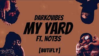 DarkoVibes  My Yard FT Not3s [upl. by Moneta]