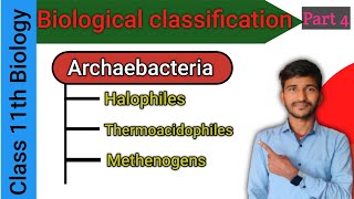 ArchaebacteriaBiological classification class 11th Biology Part 4 Special bacteria Bioboard [upl. by Roanna]